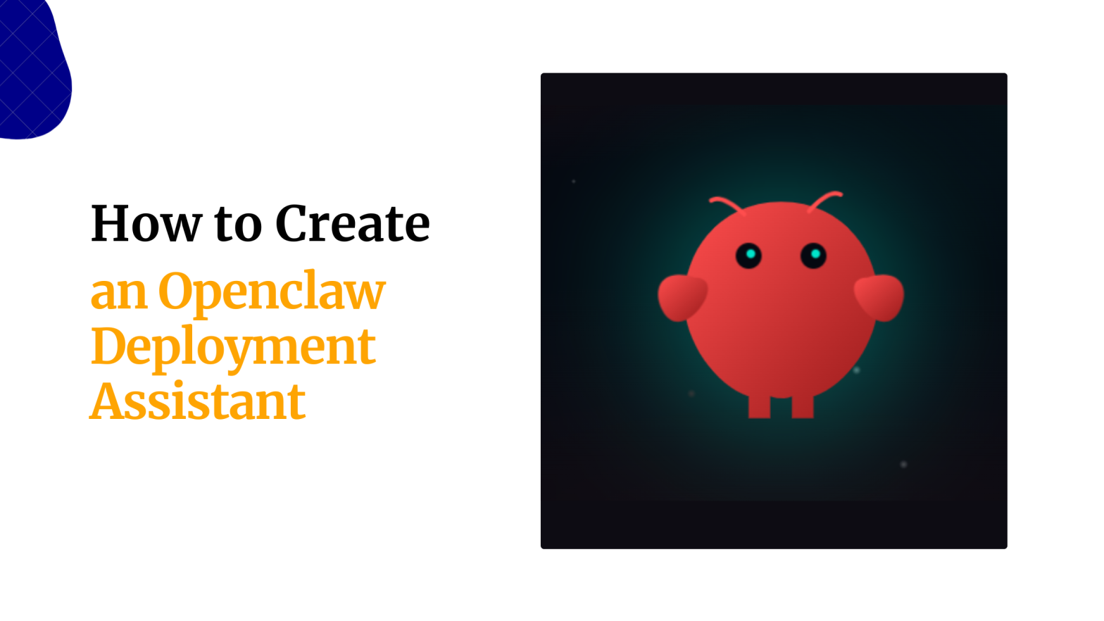 How to Create an Openclaw Deployment Assistant