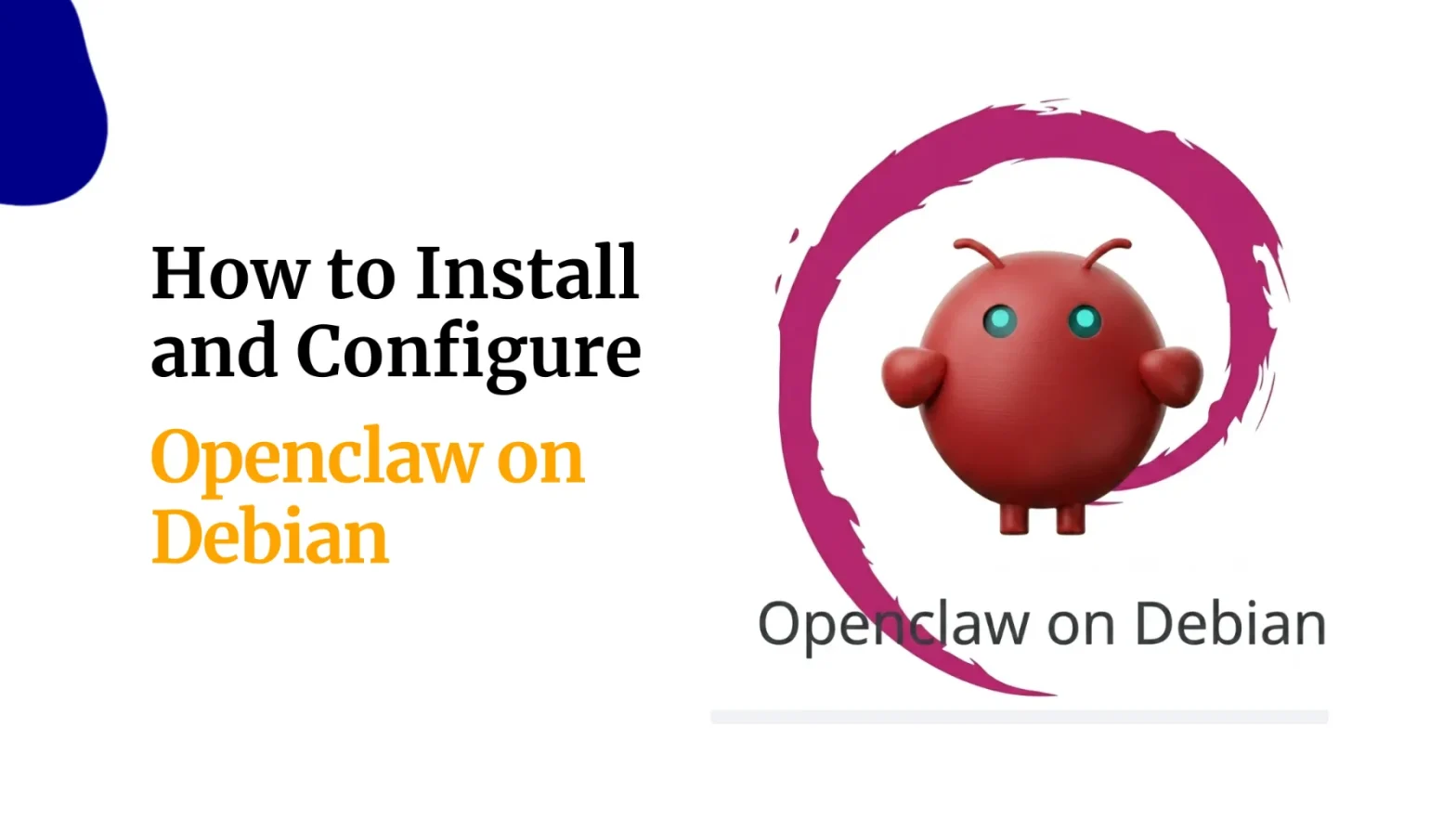 How to Install and Configure Openclaw on Debian