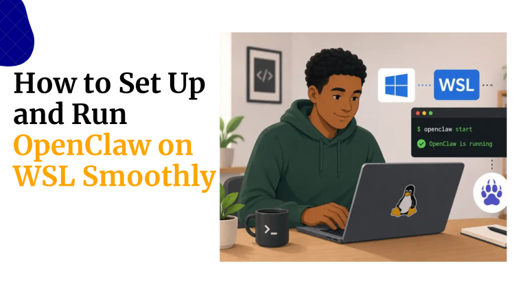 How to Set Up and Run OpenClaw on WSL Smoothly