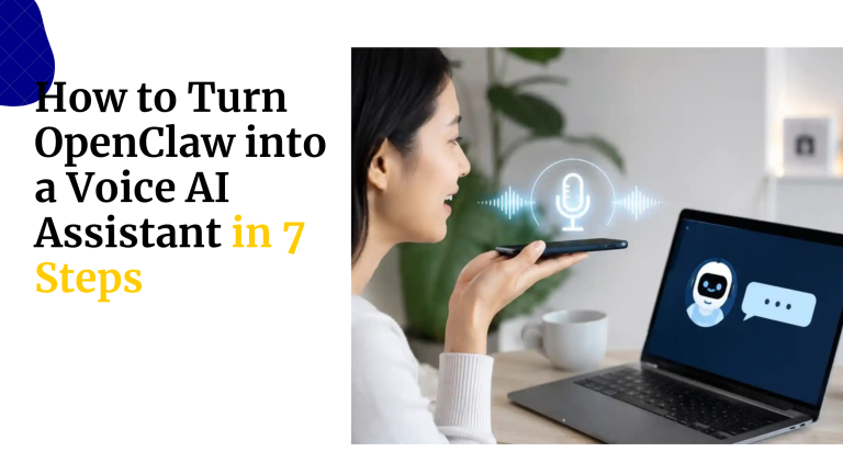 How to Turn OpenClaw into a Voice AI Assistant in 7 Steps