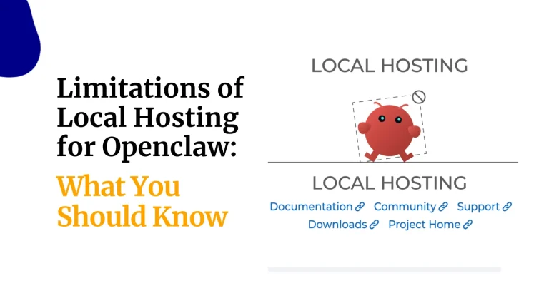 Limitations of Local Hosting for Openclaw: What You Should Know