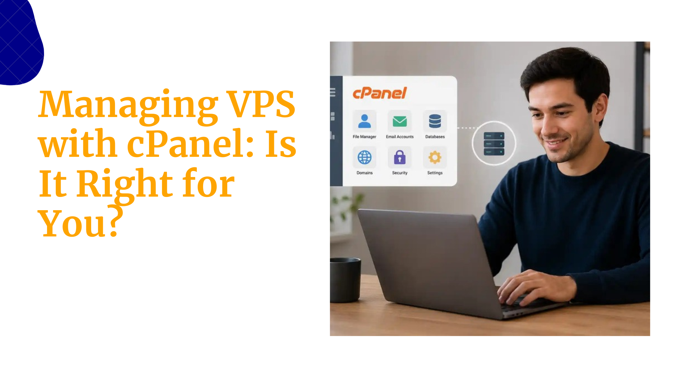 Managing VPS with cPanel: Is It Right for You?