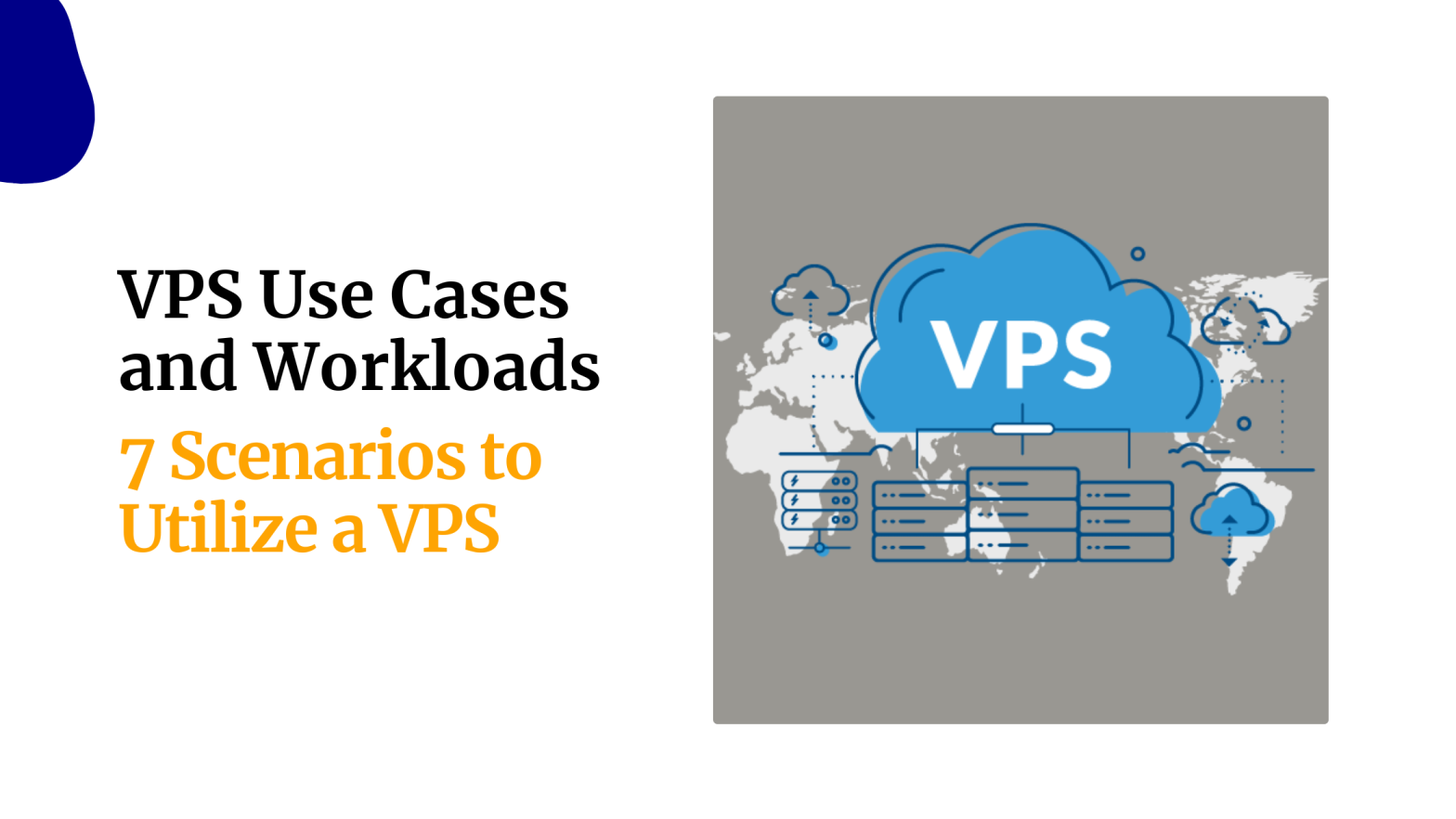 VPS Use Cases and Workloads 7 Scenarios to Utilize a VPS