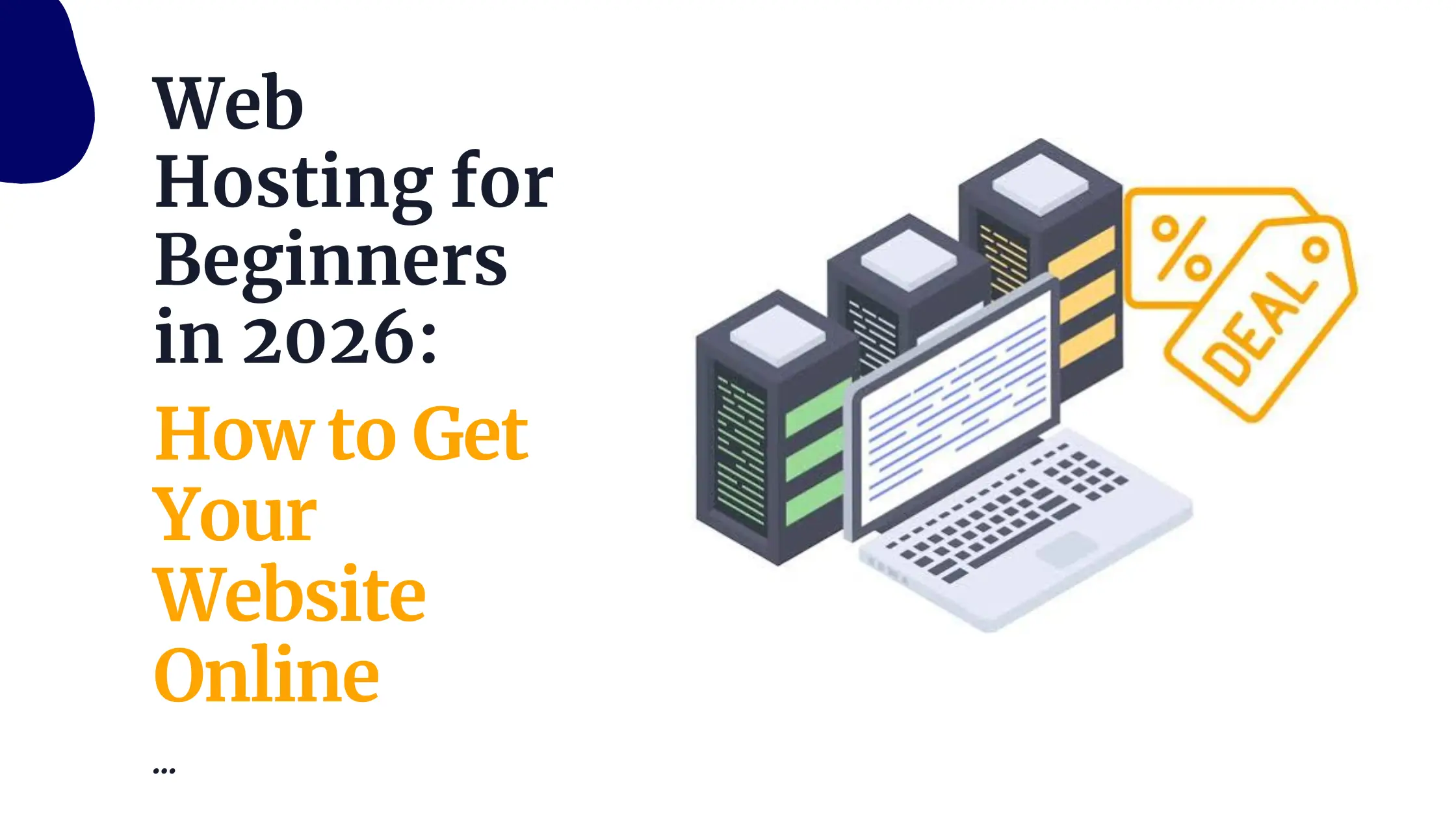 Web Hosting for Beginners in 2026: How to Get Your Website Online