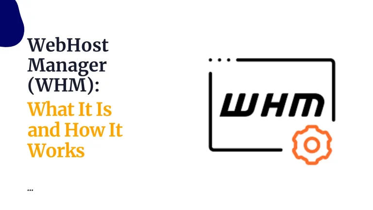 WebHost Manager (WHM): What It Is and How It Works