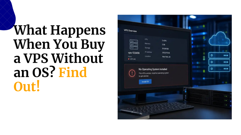 What Happens When You Buy a VPS Without an OS? Find Out!