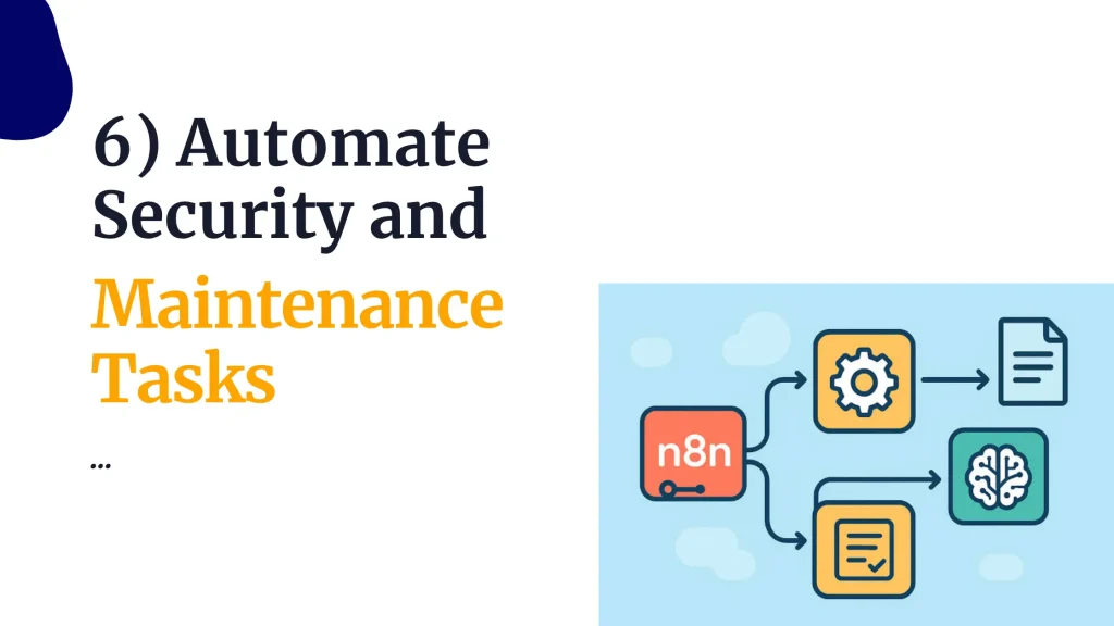 Automate Security and Maintenance Tasks