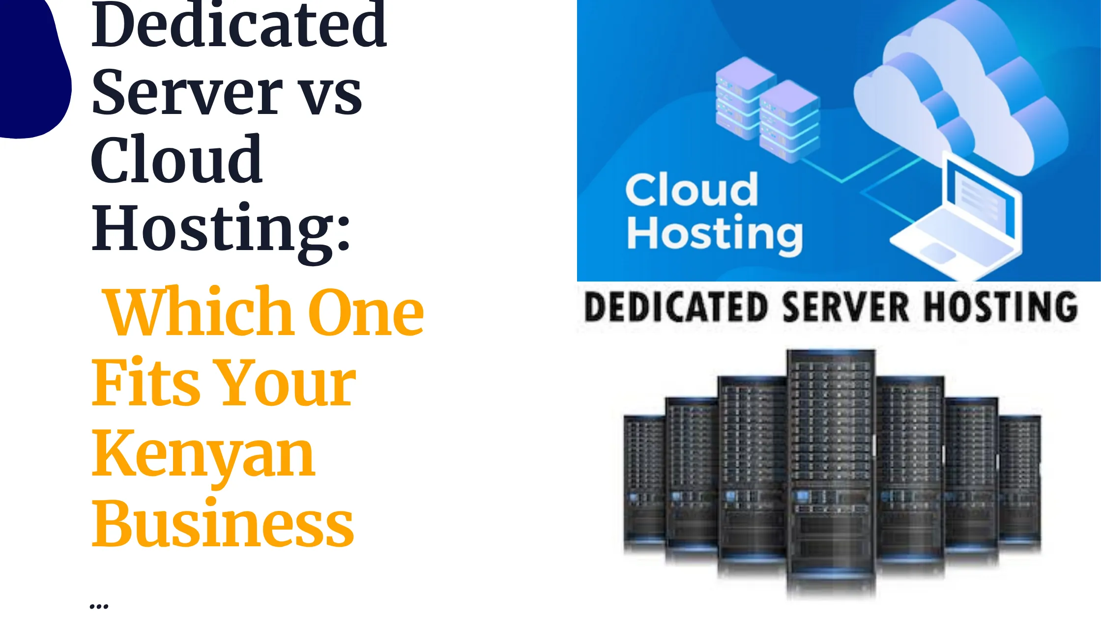 Dedicated Server vs Cloud Hosting: Which One Fits Your Kenyan Business