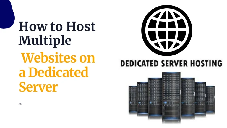 How to Host Multiple Websites on a Dedicated Server
