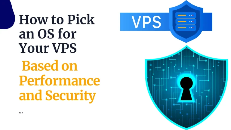 How to Pick an OS for Your VPS Based on Performance and Security