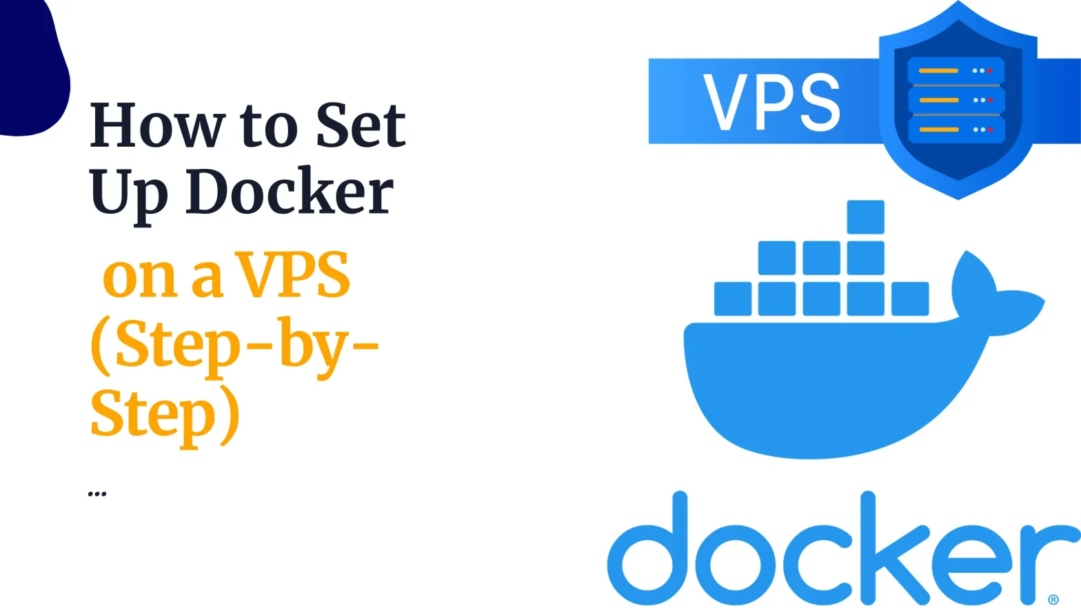 How to Set Up Docker on a VPS (Step-by-Step)