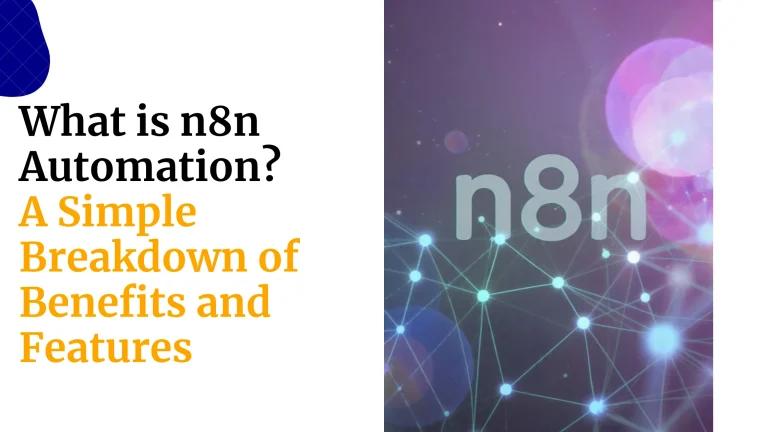 What is n8n Automation? A Simple Breakdown of Benefits and Features